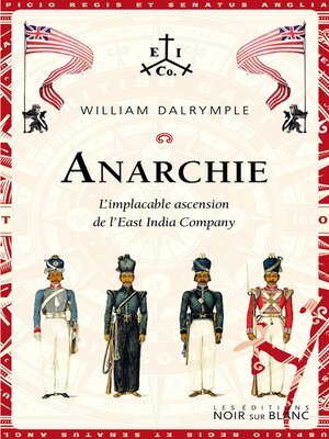 cover image of Anarchie. L'implacable ascension de l'East India Company